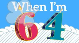 WHEN I'M 64 FOTO 1